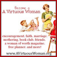 Become a Virtuous Woman | A Virtuous Woman