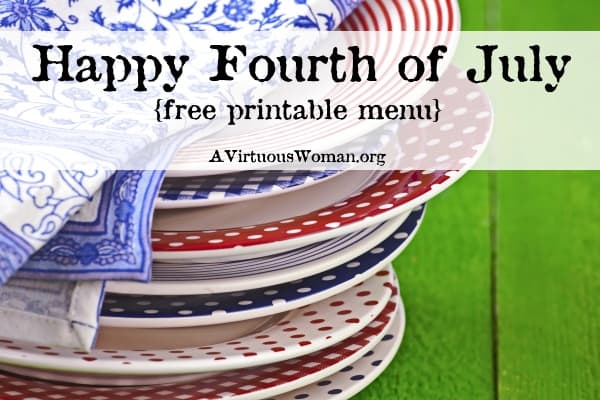 Happy Fourth of July {Printable Menu} | A Virtuous Woman