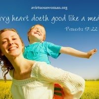 Do you have a cheerful spirit? You have the power to change the atmosphere in your home. Join us for From Chaos to Calm: 15 Weeks to a Happy Home on A Virtuous Woman