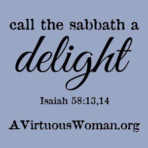 {call the sabbath a delight} Jesus and the Sabbath | A Virtuous Woman