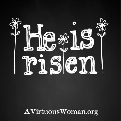 He is Risen {Free Spring Printable Image to Frame} | A Virtuous Woman