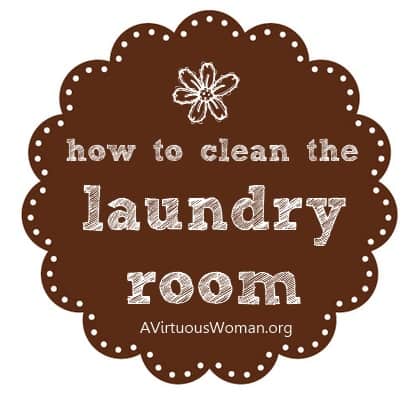 How to Clean the Laundry Room {Free Printables} | A Virtuous Woman #cleanheartandhome #springclean