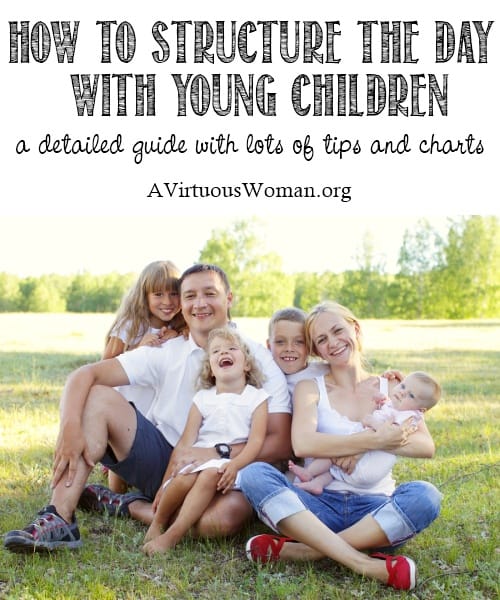 How to Structure the Day with Young Children |  A Virtuous Woman