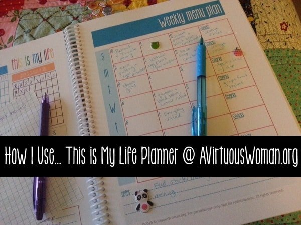 How I Use "This is My Life" Planner @ AVirtuousWoman.org #planners #getorganized