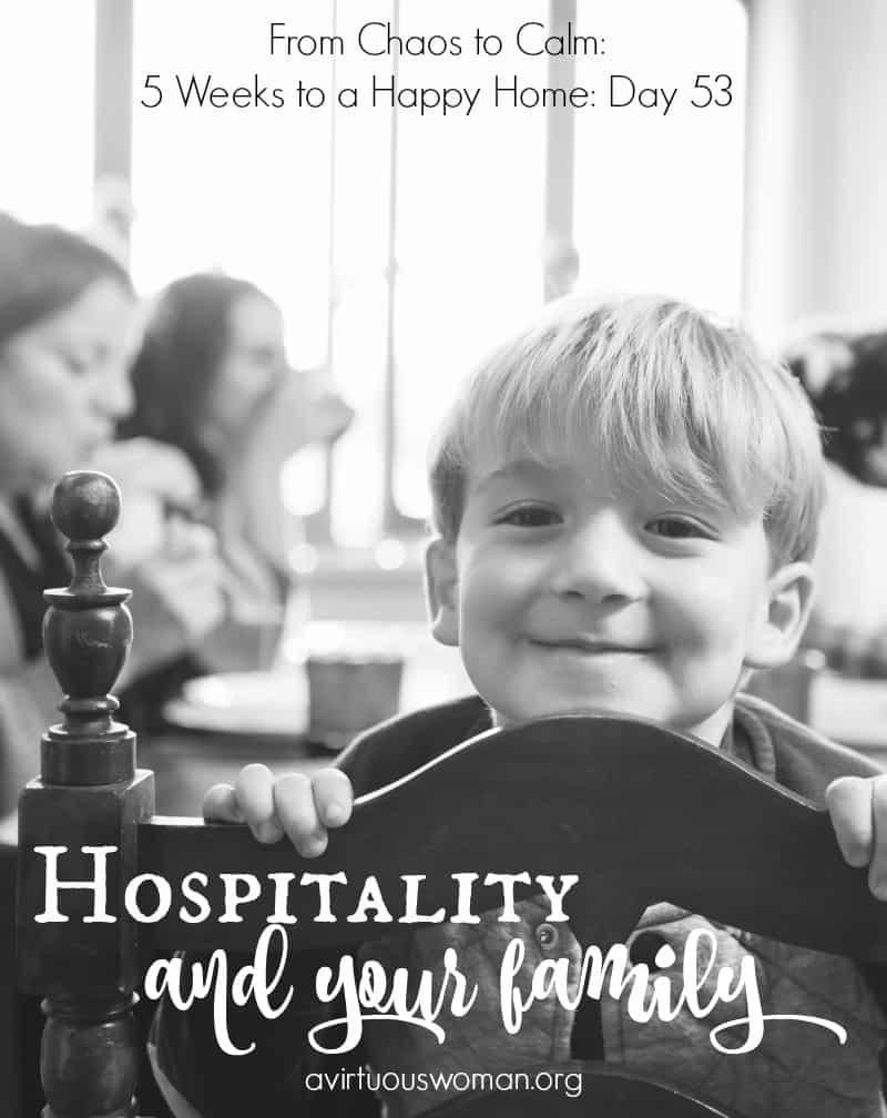 Hospitality and Your Family @ AVirtuousWoman.org