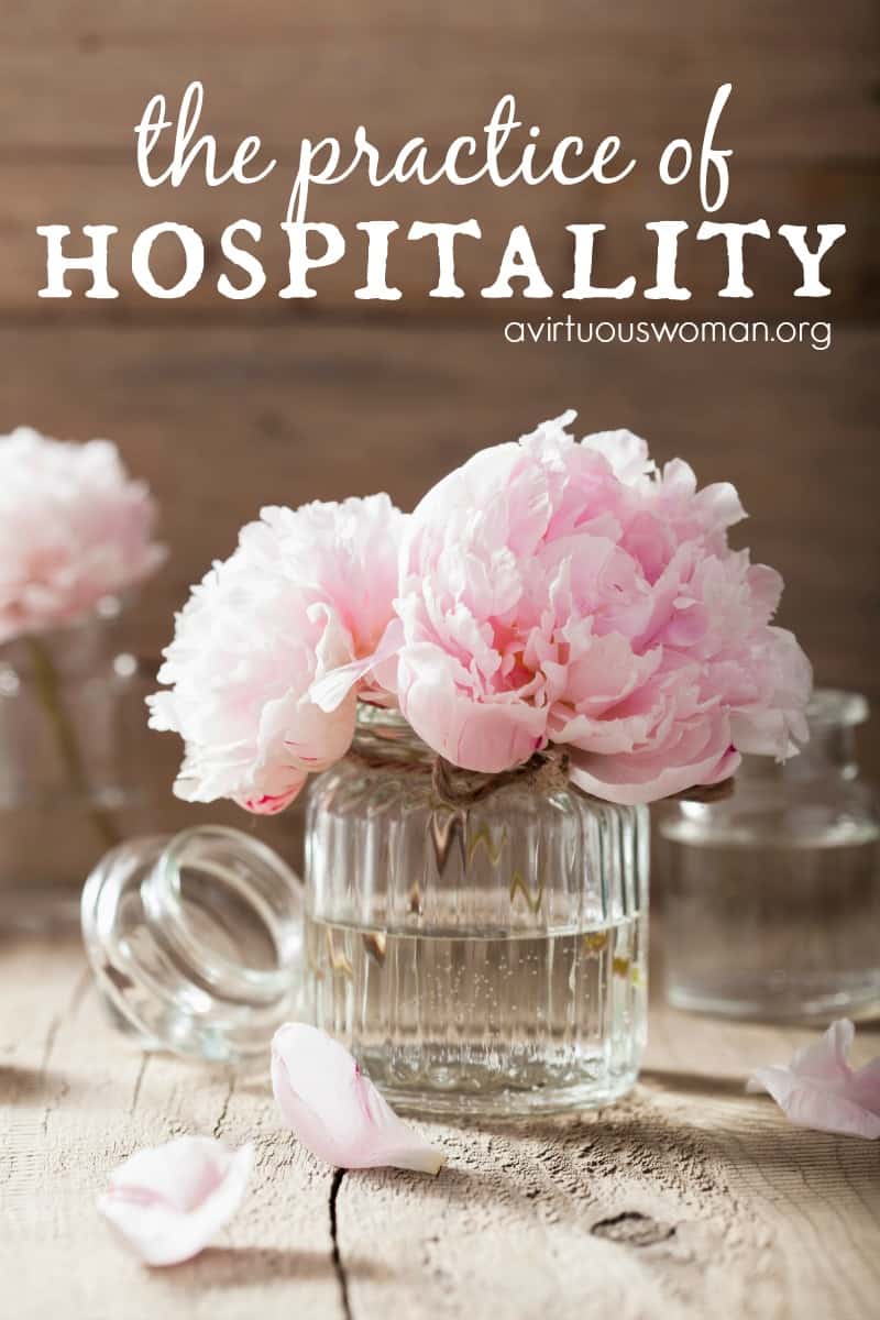 The Practice of Hospitality @ AVirtuousWoman.org