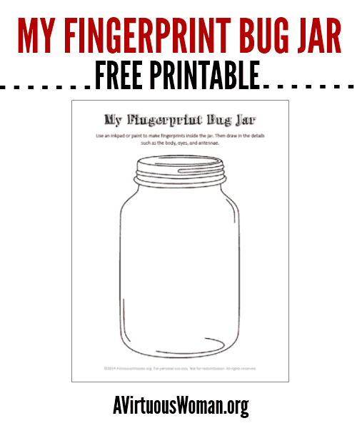 Fingerprint Bug Jar Printable A Virtuous Woman