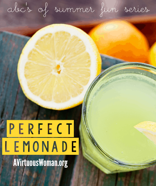 The Perfect Lemonade Recipe @ AVirtuousWoman.org