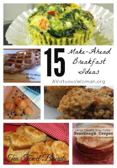 15 Make-Ahead Breakfast Ideas @ AVirtuousWoman.org
