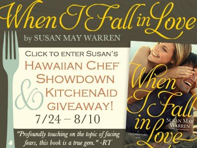 Hawaiin Chef Showdown & Kitchen Aid Giveaway from author Susan May Warren! #WhenIFallInLove