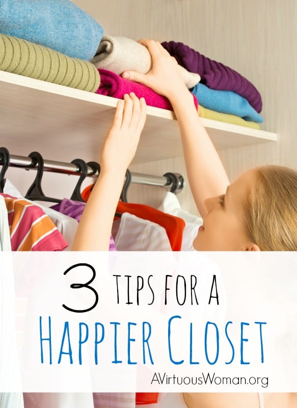 3 Tips for a Happier Closet @ AVirtuousWoman.org