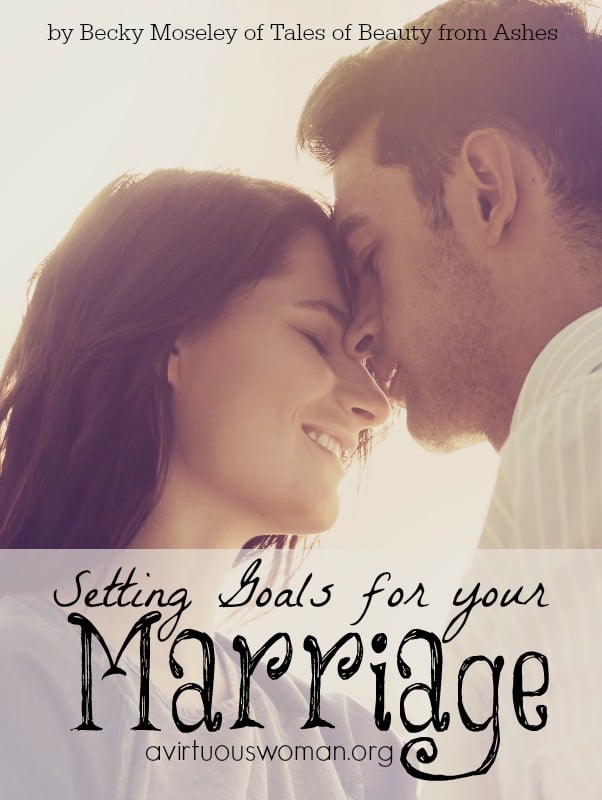 Setting Marriage Goals @ AVirtuousWoman.org