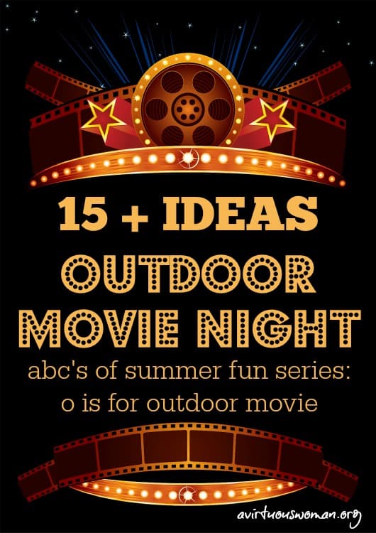 Outdoor Movie Night Ideas @ AVirtuousWoman.org