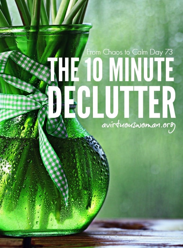 The 10 Minute Declutter @ AVirtuousWoman.org