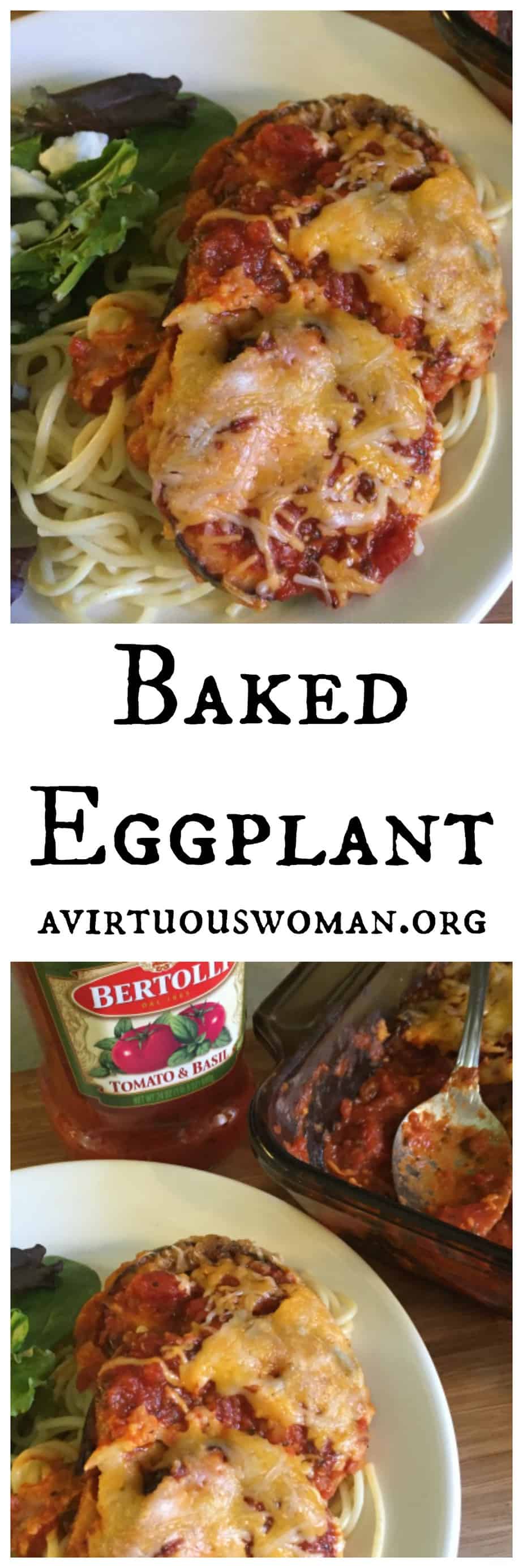 Baked Eggplant Parmesan @ AVirtuousWoman.org
