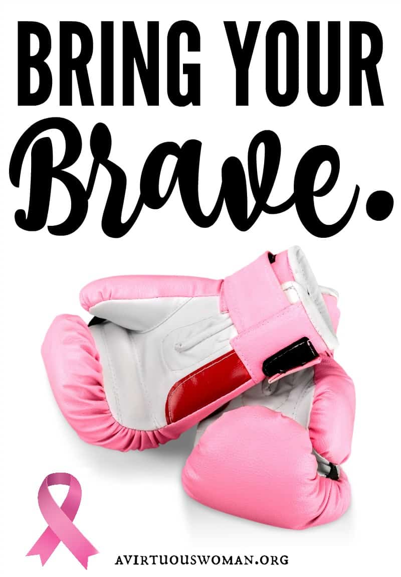 Bring Your Brave: Breat Cancer Awareness @ AVirtuousWoman.org