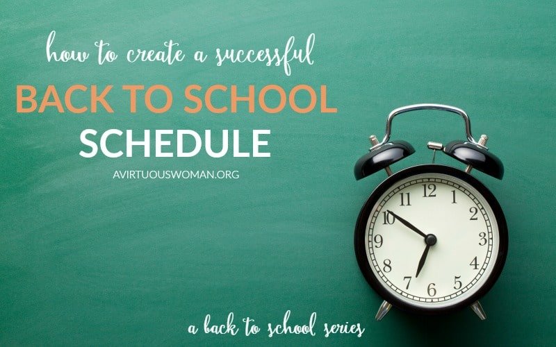 How to Create a Successful Back to School Schedule @ AVirtuousWoman.org