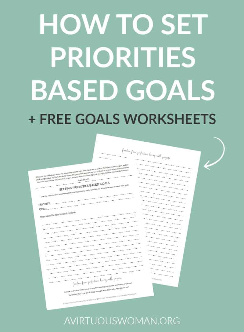 Setting Priorities Based Goals @ AVirtuousWoman.org