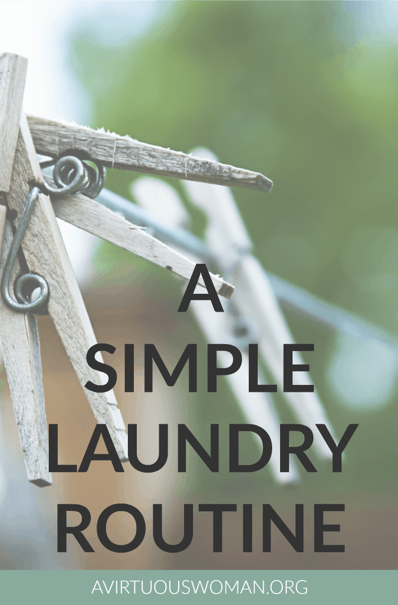 A Simple Laundry Routine @ AVirtuousWoman.org