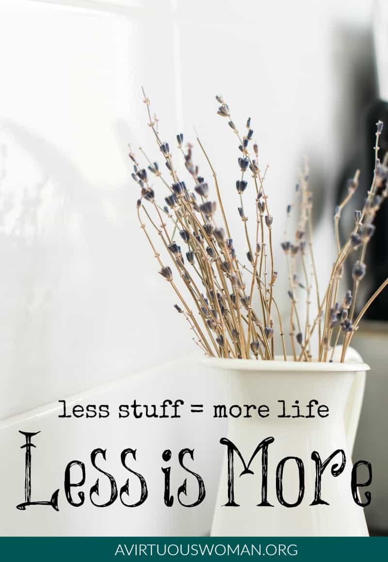 How Less Stuff = More Life @ AVirtuousWoman.org