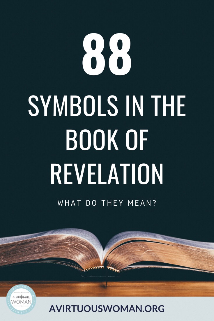 88 Symbols in the Book of Revelation and what they mean! + Free Printable @ AVirtuousWoman.org