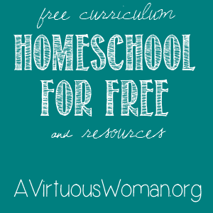 Homeschool for Free @ AVirtuousWoman.org #homeschool