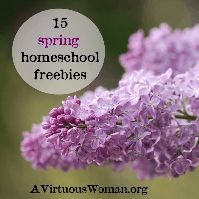 15 Spring Homeschool Freebies @ AVirtuousWoman.org