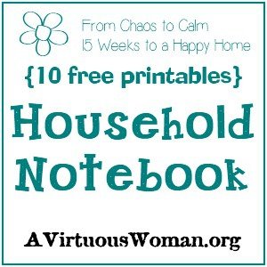 Free Printable Pages for your Household Notebook | A Virtuous Woman