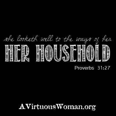 The Ways of Her Household {Podcast and Devotion} From Chaos to Calm: 15 Weeks to a Happy Home | A Virtuous Woman