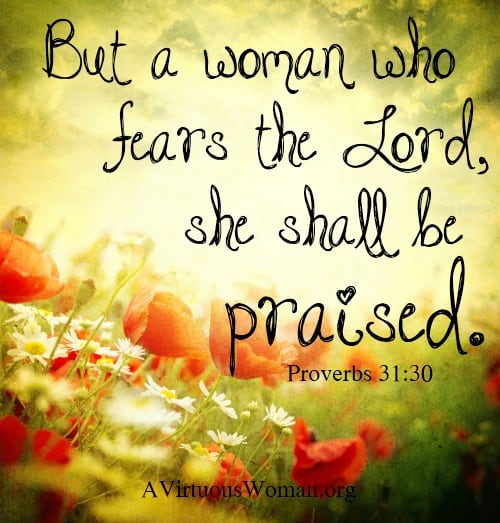 10 Virtues of the Proverbs 31 Woman {Faith} - A Virtuous Woman