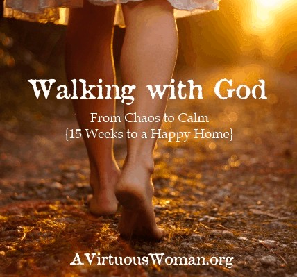 Walking with God @ AVirtuousWoman.org