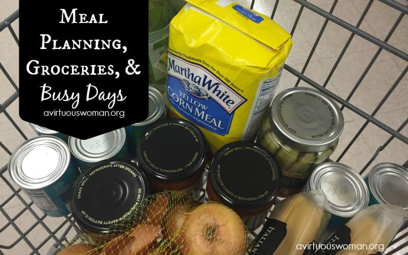 Meal Planning, Groceries, and Busy Days