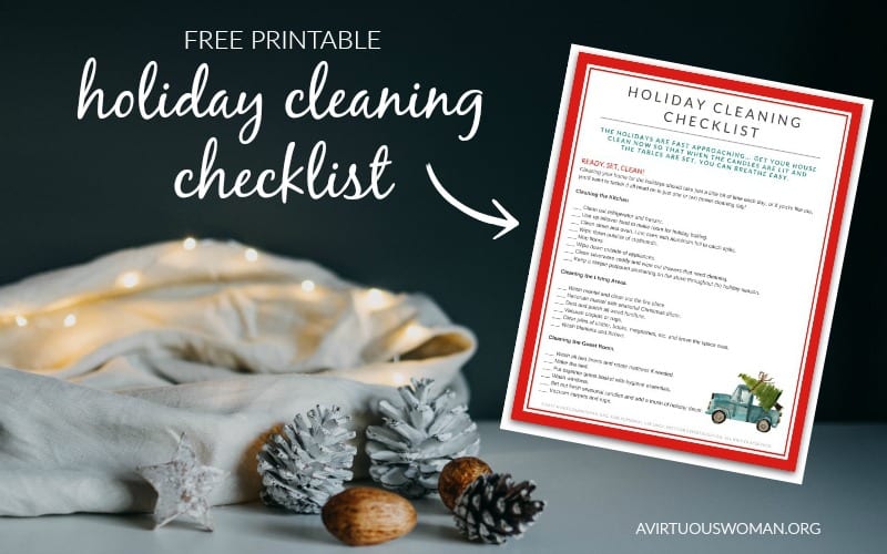 Free Printable Holiday Cleaning Checklist @ AVirtuousWoman.org