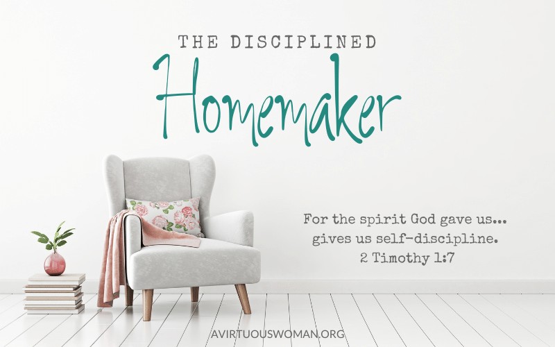 The Disciplined Homemaker: 30 Day Challenge @ AVirtuousWoman.org
