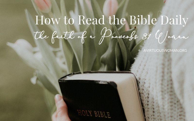 How to Read the Bible Daily | Free Printable Bible Reading Plan for the Gospel of John @ AVirtuousWoman.org 