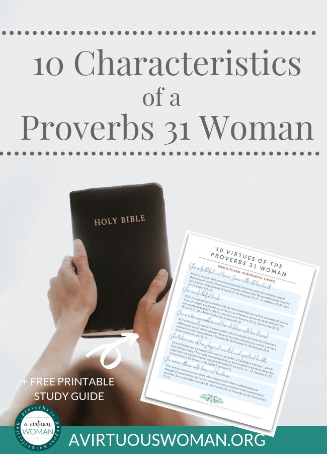 10 Characteristics of the Proverbs 31 Woman @ AVirtuousWoman.org