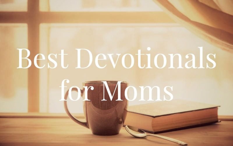 Best Devotionals for Busy Moms @ AVirtuousWoman.org