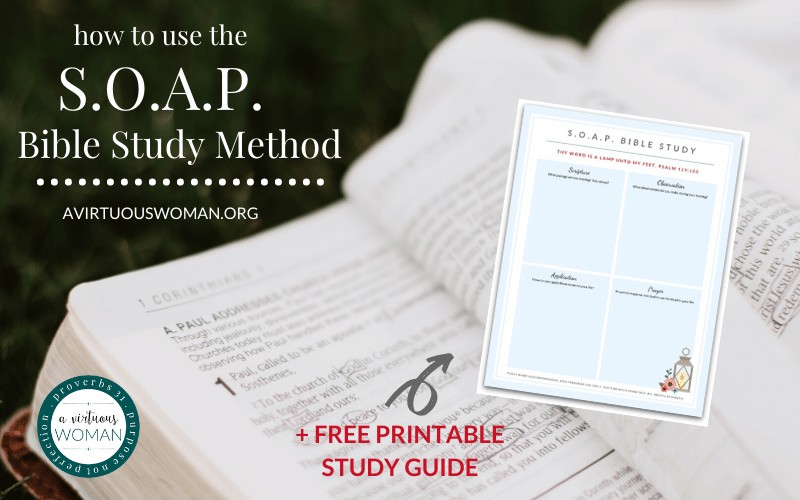 How to Study the Bible with the SOAP Bible Study Method @ AVirtuousWoman.org