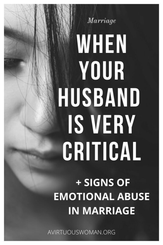 When Your Husband Is Critical Signs Of Emotional Abuse In Marriage