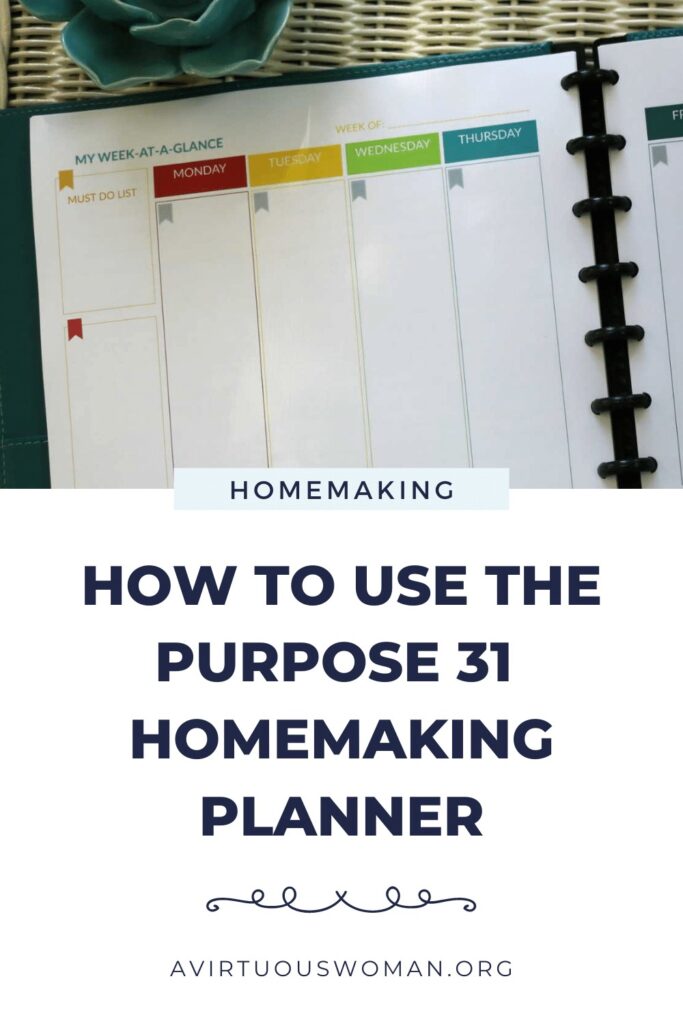 How to Use the Purpose 31 Homemaking Planners