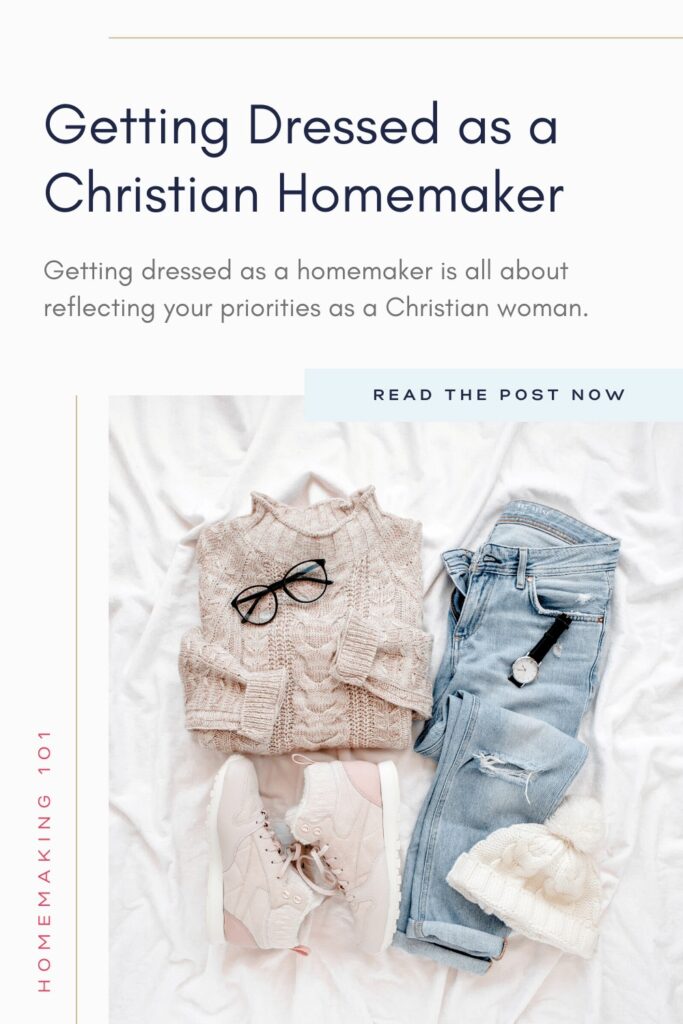 Getting Dressed as a Christian Homemaker @ AVirtuousWoman.org