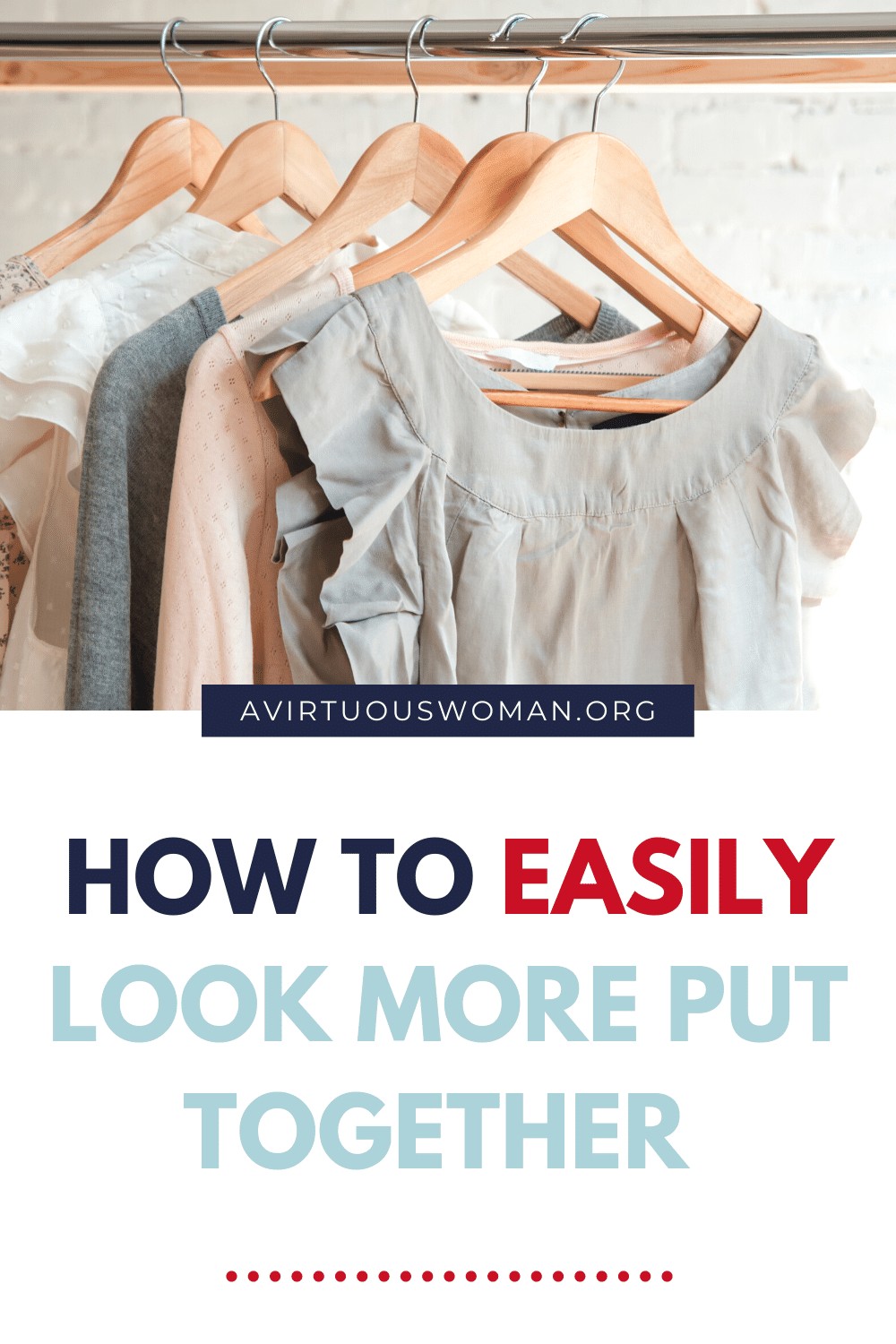 How to Look More Put Together with Stitch Fix @ AVirtuousWoman.org