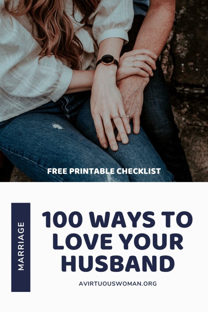 100 Ways to Love Your Husband @ AVirtuousWoman.org