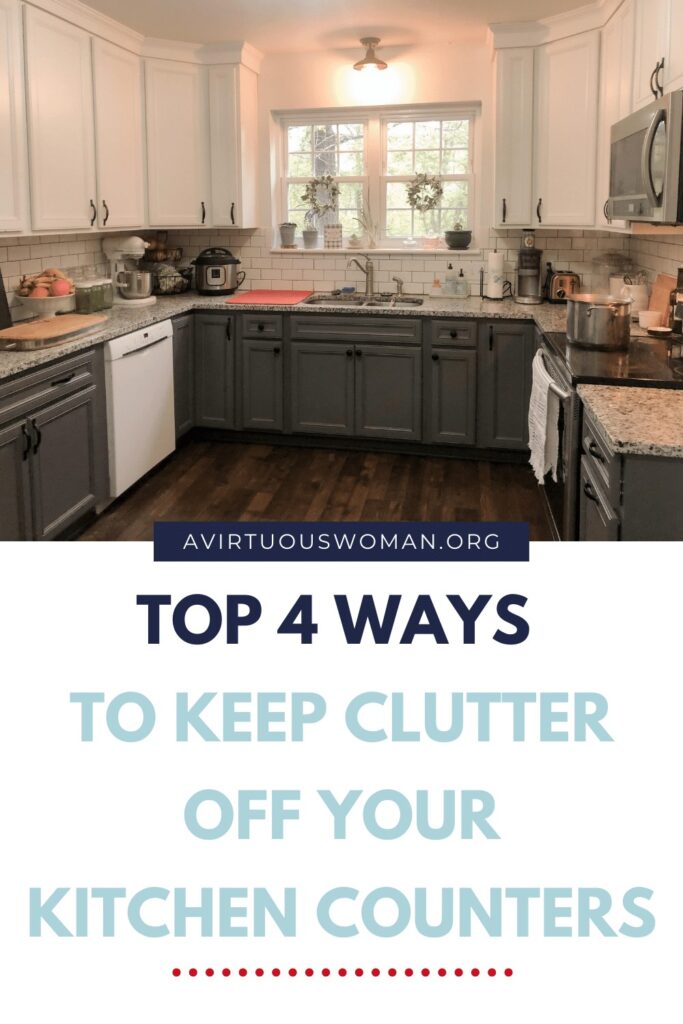 Keep Clutter of Your Kitchen Counters @ AVirtuousWoman.org