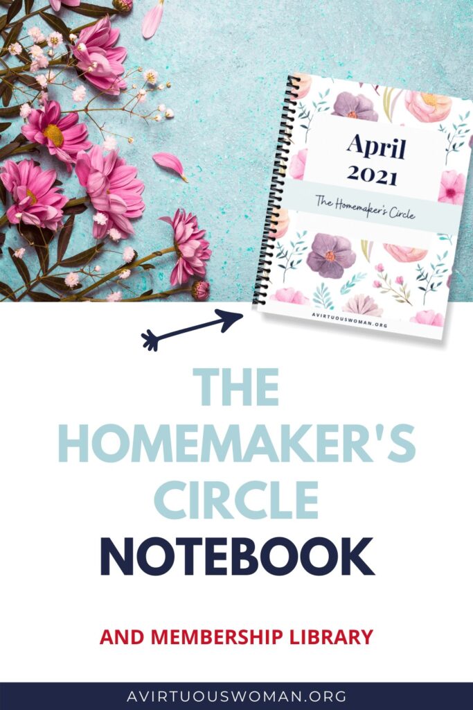 The Homemaker's Circle Notebook for April 2021 @ AVirtuousWoman.org