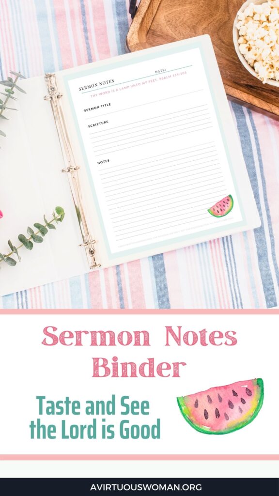 Taste and See that the Lord is Good Sermon Notes Binder @ AVirtuousWoman.org