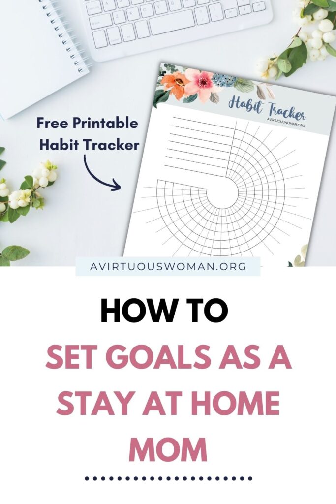 How to Set Goals as a Stay at Home Mom Habit Tracker